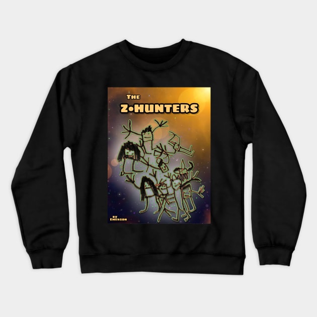 Z-Hunters #1 Crewneck Sweatshirt by Elmo Crux